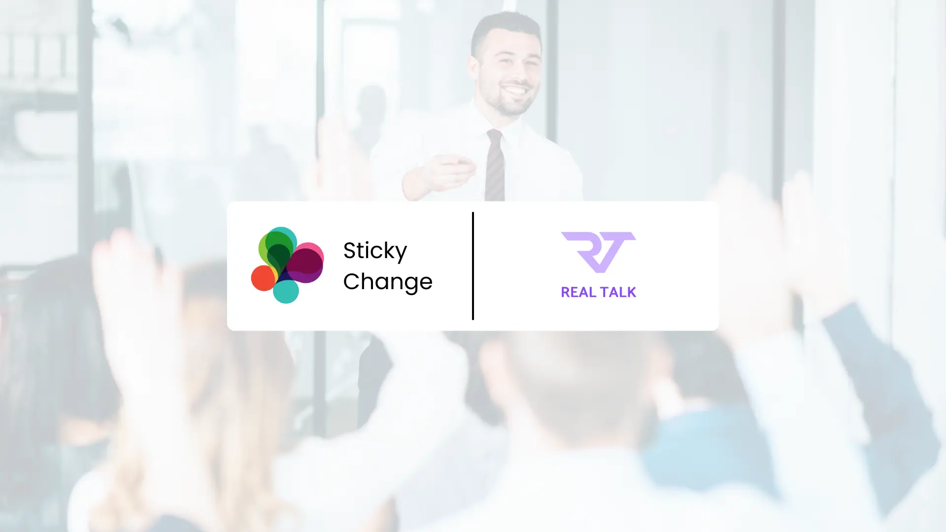 How Sticky Change Used Real Talk Studio to Help 30 Leaders Build Confidence Giving Feedback to Their Bosses